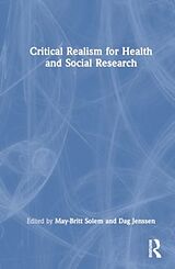 Livre Relié Critical Realism for Health and Social Research de May-Britt (Oslo and Akershus University Col Solem