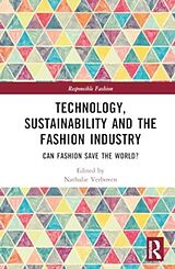 Fester Einband Technology, Sustainability and the Fashion Industry von Annick Verboven, Nathalie Schramme