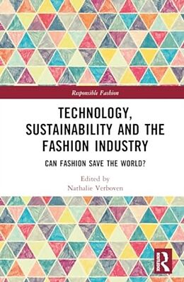Livre Relié Technology, Sustainability and the Fashion Industry de Annick Verboven, Nathalie Schramme