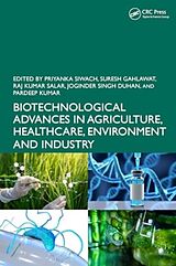 Livre Relié Biotechnological Advances in Agriculture, Healthcare, Environment and Industry de Priyanka Gahlawat, Suresh Kumar Kumar Sala Siwach