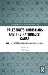 Livre Relié Palestine's Christians and the Nationalist Cause de Erik Freas