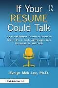 Livre Relié If Your Resume Could Talk de Evelyn Mok Lee