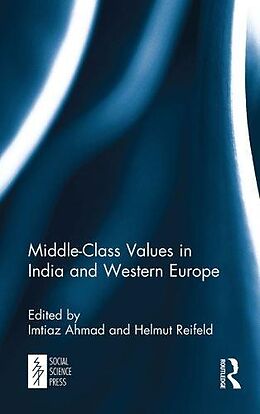 Couverture cartonnée Middle-Class Values in India and Western Europe de Imtiaz Reifeld, Helmut Ahmad