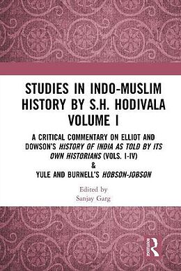 Couverture cartonnée Studies in Indo-Muslim History by S.H. Hodivala Volume I de Sanjay Garg