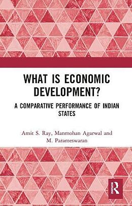 Couverture cartonnée What is Economic Development? de Amit S. Ray, Manmohan Agarwal, M. Parameswaran