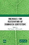 Couverture cartonnée Microbes for Restoration of Degraded Ecosystems de D.j. Jamaluddin,, 0 Bagyaraj