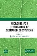 Couverture cartonnée Microbes for Restoration of Degraded Ecosystems de D.j. Jamaluddin Bagyaraj