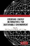 Kartonierter Einband Emerging Energy Alternatives for Sustainable Environment von D. P. Kothari, Richa Tyagi, V. V. Singh