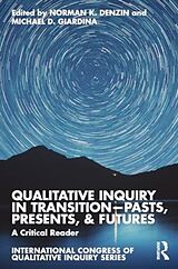 Couverture cartonnée Qualitative Inquiry in TransitionPasts, Presents, & Futures de Norman K. (University of Illinois, Urbana- Denzin