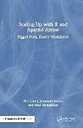 Livre Relié Scaling Up with R and Apache Arrow de Nic Crane, Jonathan Keane, Richardson Neal