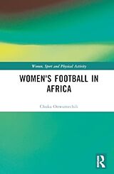 Livre Relié Women's Football in Africa de Chuka Onwumechili