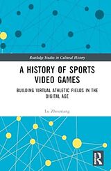 Livre Relié A History of Sports Video Games de Zhouxiang Lu