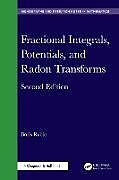 Fester Einband Fractional Integrals, Potentials, and Radon Transforms von Boris Rubin