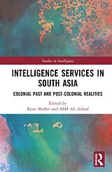 Livre Relié Intelligence Services in South Asia de Ryan Ashraf, Asm Ali Shaffer