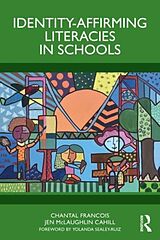 Couverture cartonnée Identity-Affirming Literacies in Schools de Chantal Francois, Jen McLaughlin Cahill