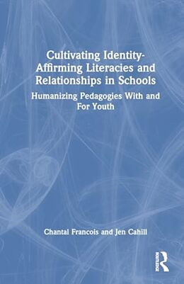 Livre Relié Identity-Affirming Literacies in Schools de Chantal Francois, Jen McLaughlin Cahill