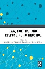 Livre Relié Law, Politics, and Responding to Injustice de Coel Sadurski, Wojciech Walton, Kevin Kirkby