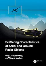 Fester Einband Scattering Characteristics of Aerial and Ground Radar Objects von Oleg I. Sukharevsky, Vitaly A. Vasilets