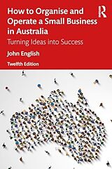 Couverture cartonnée How to Organise and Operate a Small Business in Australia de John English