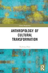 Kartonierter Einband Anthropology of Cultural Transformation von Xudong Zhao