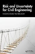 Couverture cartonnée Risk and Uncertainty for Civil Engineering de Thomas Rodding Kjeldsen