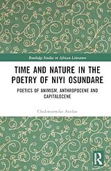 Fester Einband Time and Nature in the Poetry of Niyi Osundare von Chukwunwike Anolue