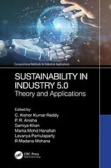 Kartonierter Einband (Kt) Sustainability in Industry 5.0 von C. Kishor Kumar (Stanley Col of Eng and Tec Reddy