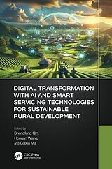 Livre Relié Digital Transformation with AI and Smart Servicing Technologies for Sustainable Rural Development de Shengfeng Wang, Hongan Ma, Cuixia Qin