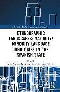 Livre Relié Ethnographic Landscapes and Language Ideologies in the Spanish State de 