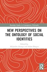 Livre Relié New Perspectives on the Ontology of Social Identities de Alejandro (Gonzaga University, Usa) Burgos Arango