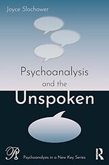 Couverture cartonnée Psychoanalysis and the Unspoken de Joyce Slochower