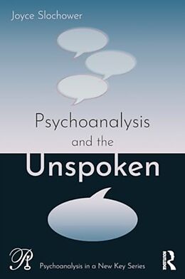 Couverture cartonnée Psychoanalysis and the Unspoken de Joyce Slochower