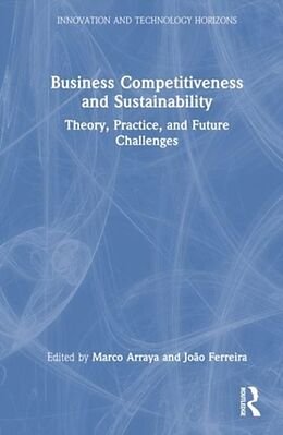 Livre Relié Business Competitiveness and Sustainability de Marco Ferreira, Joao J. Arraya