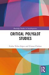 Livre Relié Critical Polyglot Studies de Carlos Yebra López, Usman Chohan