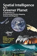 Fester Einband Spatial Intelligence for a Greener Planet von Kuldeep Garg, Pradeep Kumar (Iit Roorke Chaurasia