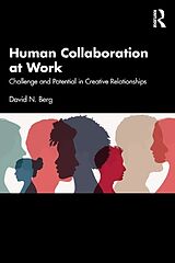 Couverture cartonnée Human Collaboration at Work de David N. Berg