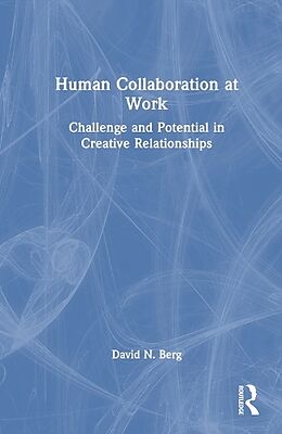 Livre Relié Human Collaboration at Work de David N. Berg