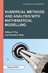 Kartonierter Einband Numerical Methods and Analysis with Mathematical Modelling von William P. Fox, Richard D. West