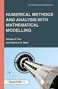 Kartonierter Einband Numerical Methods and Analysis with Mathematical Modelling von William P. Fox, Richard D. West