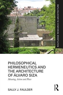 Livre Relié Philosophical Hermeneutics and the Architecture of Álvaro Siza de Sally J. Faulder