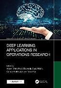 Livre Relié Deep Learning Applications in Operations Research de Aryan (Chief Scientific Advisor, Bio Te Chaudhary