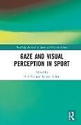 Livre Relié Gaze and Visual Perception in Sport de 