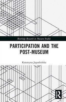 Livre Relié Participation and the Post-Museum de Katarzyna Jagodziska