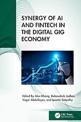 Livre Relié Synergy of AI and Fintech in the Digital Gig Economy de Alex Jadhav, Babasaheb Abdullayev, Vugar Sa Khang