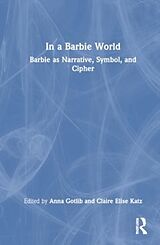 Livre Relié In a Barbie World de Anna Katz, Claire Elise Gotlib