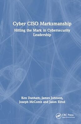 Livre Relié Cyber CISO Marksmanship de Dunham Ken, James Johnson, Joseph McComb