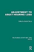 Livre Relié Adjustment to Adult Hearing Loss de Harold Orlans