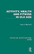 Livre Relié Activity, Health and Fitness in Old Age de Jean A. Macheath