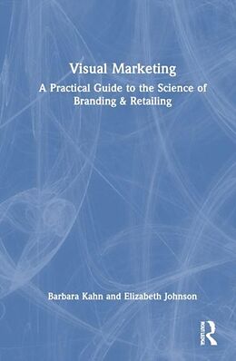 Livre Relié Visual Marketing de Barbara E. Kahn, Elizabeth N. Johnson