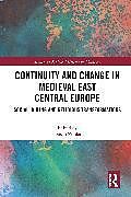 Livre Relié Continuity and Change in Medieval East Central Europe de 